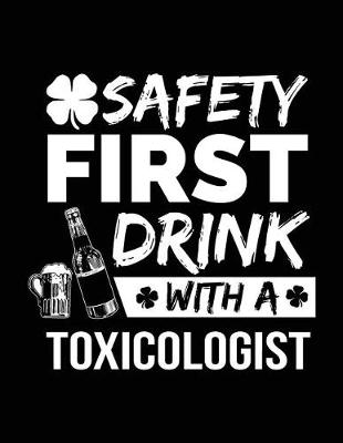 Cover of Safety First Drink With A Toxicologist