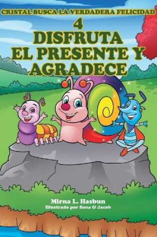 Cover of 4 Disfruta El Presente Y Agradece