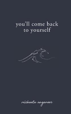 Book cover for You'll Come Back to Yourself