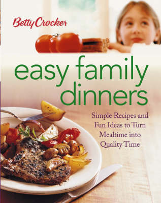 Book cover for Betty Crocker Easy Family Dinners