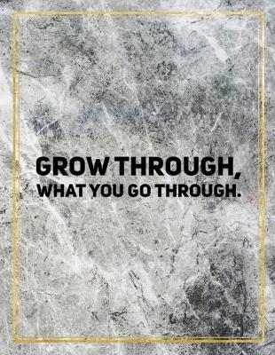 Book cover for Grow through, what you go through.