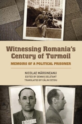 Cover of Witnessing Romania's Century of Turmoil