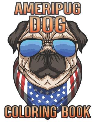 Book cover for Ameripug Dog Coloring Book