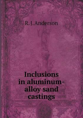 Book cover for Inclusions in aluminum-alloy sand castings