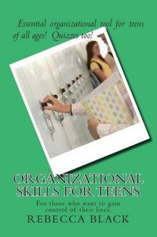 Cover of Organizational Skills For Teens