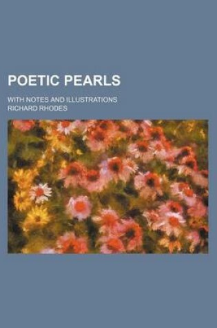 Cover of Poetic Pearls; With Notes and Illustrations