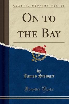 Book cover for On to the Bay (Classic Reprint)