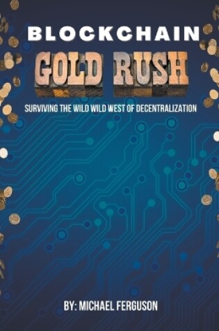 Cover of Blockchain Gold Rush