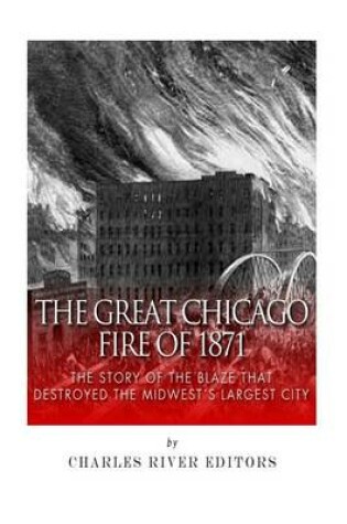 Cover of The Great Chicago Fire of 1871
