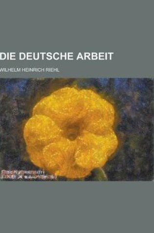 Cover of Die Deutsche Arbeit