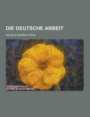 Book cover for Die Deutsche Arbeit