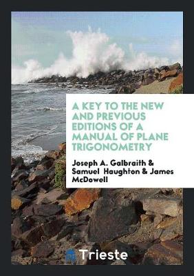 Book cover for A Key to the New and Previous Editions of a Manual of Plane Trigonometry