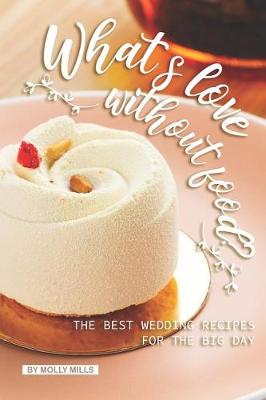 Book cover for What's love without food?