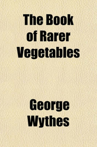 Cover of The Book of Rarer Vegetables