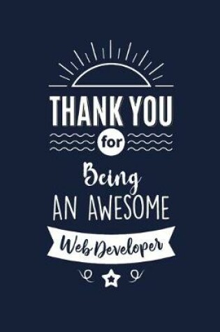 Cover of Thank You For Being An Awesome Web Developer