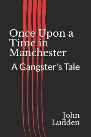 Cover of Once Upon a Time in Manchester