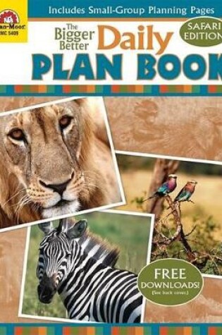 Cover of The Bigger Better Plan Book - Safari Edition