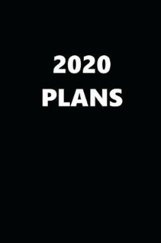 Cover of 2020 Daily Planner 2020 Plans Black Color 384 Pages