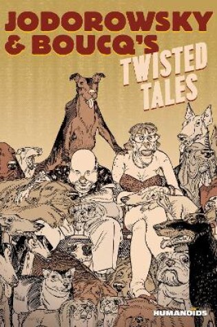 Cover of Jodorowsky & Boucq's Twisted Tales