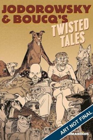 Cover of Jodorowsky & Boucq's Twisted Tales