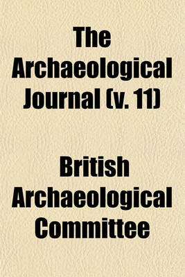 Book cover for The Archaeological Journal (V. 11)