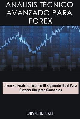 Book cover for Análisis Técnico Avanzado Para Forex