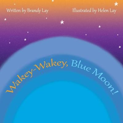 Cover of Wakey-Wakey, Blue Moon!