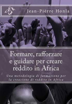 Book cover for Formare, rafforzare e guidare per creare reddito in Africa