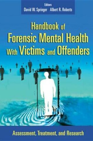 Cover of Handbook of Forensic Mental Health with Victims and Offenders