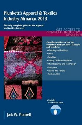 Cover of Plunkett's Apparel & Textiles Industry Almanac 2013