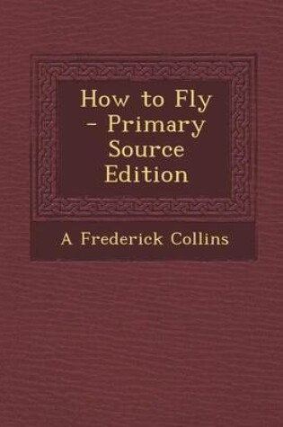 Cover of How to Fly