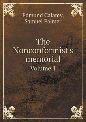 Book cover for The Nonconformist's memorial Volume 1