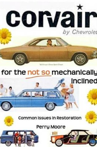 Cover of Corvair : For the Not So Mechanically Inclined: Common Issues in Restoration