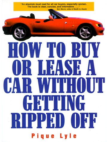 Book cover for How to Buy or Lease a Car without Getting Ripped off