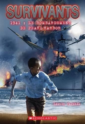 Book cover for Survivants: 1941: Le Bombardement de Pearl Harbor