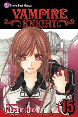Book cover for Vampire Knight, Vol. 15
