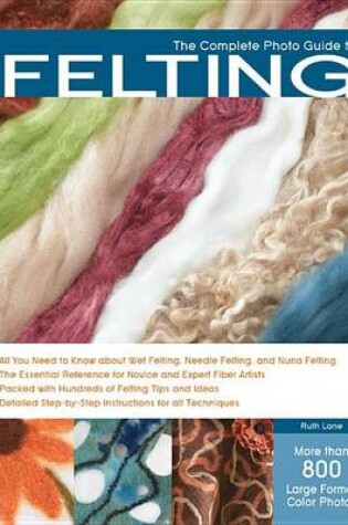 Cover of The Complete Photo Guide to Felting