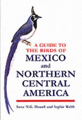 Book cover for A Guide to the Birds of Mexico and Northern Central America