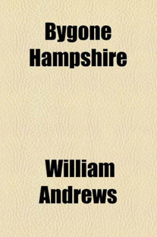 Cover of Bygone Hampshire