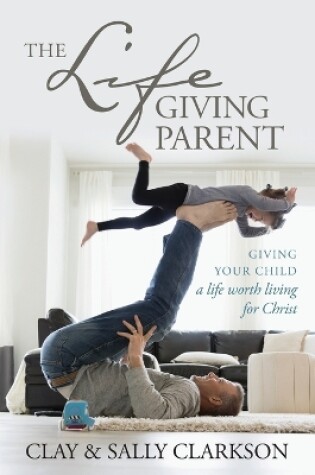Cover of Lifegiving Parent, The