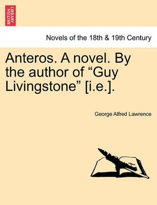 Book cover for Anteros. a Novel. by the Author of Guy Livingstone [I.E.].