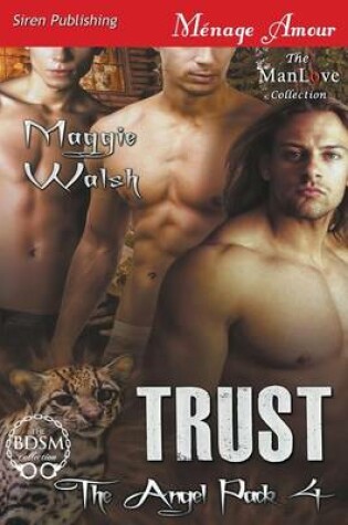Cover of Trust [The Angel Pack 4] (Siren Publishing Menage Amour Manlove)