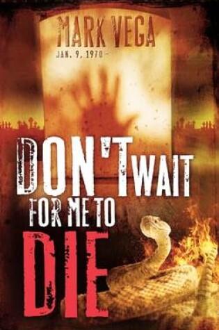 Cover of Don'T Wait for ME to Die