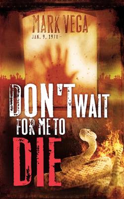 Book cover for Don'T Wait for ME to Die