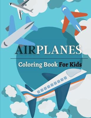 Book cover for Airplanes Coloring Book For Kids