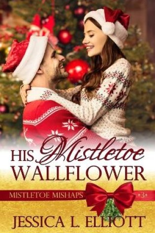 Cover of His Mistletoe Wallflower