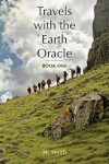 Book cover for Travels with the Earth Oracle - Book One