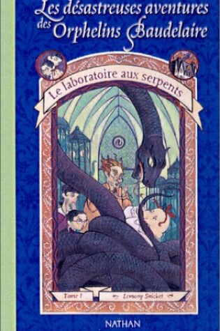 Cover of Les Desastreuses Aventures DES Orphelins Baudelaire