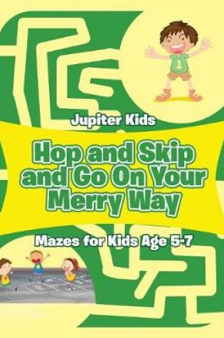 Cover of Hop and Skip and Go On Your Merry Way