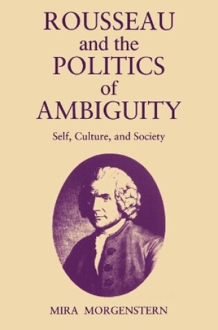 Cover of Rousseau and the Politics of Ambiguity
